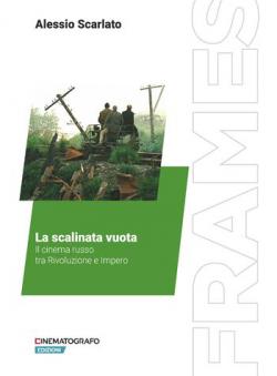 La scalinata vuota. Il cinema russo tra Rivoluzione e Impero Anteprima libro La scalinata vuota. Il cinema russo tra Rivoluzione e Impero