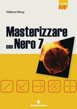 Masterizzare con Nero 7 Masterizzare con Nero 7 libro
