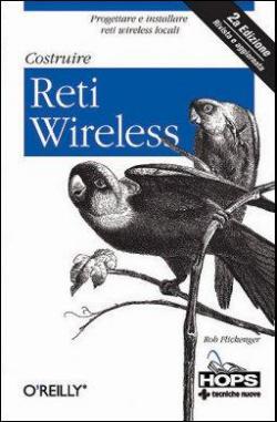 COSTRUIRE RETI WIRELESS COSTRUIRE RETI WIRELESS libro