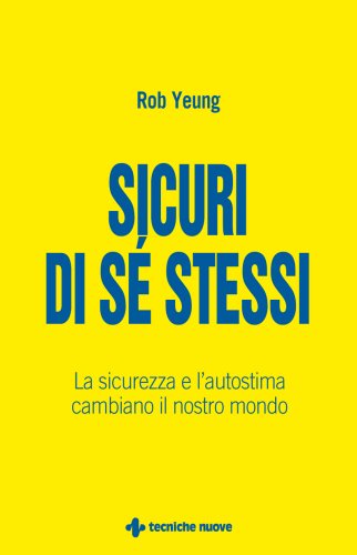 SICURI DI SE STESSI SICURI DI SE STESSI libro