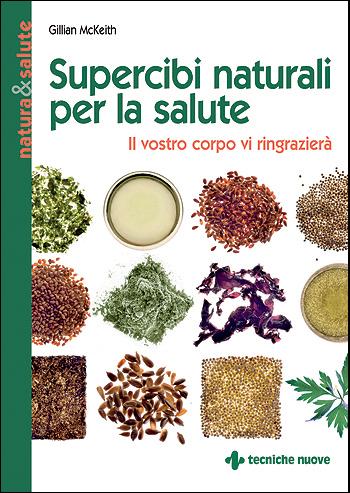 Supercibi naturali per la salute Supercibi naturali per la salute libro