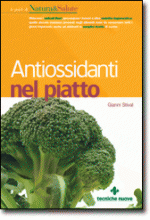 Antiossidanti nel piatto Anteprima libro Antiossidanti nel piatto