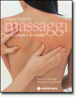 MASSAGGI PER IL CORPO E LA MENTE Anteprima libro MASSAGGI PER IL CORPO E LA MENTE