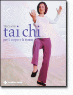 TAI CHI PER IL CORPO E LA MENTE Anteprima libro TAI CHI PER IL CORPO E LA MENTE