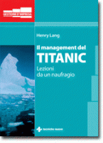 Il management del Titanic Anteprima libro Il management del Titanic