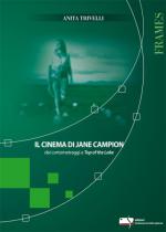 IL CINEMA DI JANE CAMPION Anteprima libro IL CINEMA DI JANE CAMPION