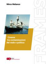 CINEMA TRA CONTAMINAZIONI DEL REALE E POLITICA Anteprima libro CINEMA TRA CONTAMINAZIONI DEL REALE E POLITICA
