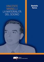 VINCENTE MINNELLI. LA MATERIALITA' DEL SOGNO Anteprima libro VINCENTE MINNELLI. LA MATERIALITA' DEL SOGNO