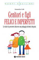 GENITORI E FIGLI FELICI E IMPERFETTI Anteprima libro GENITORI E FIGLI FELICI E IMPERFETTI