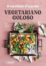 Anteprima libro Il Cucchiaio d'Argento - Vegetariano Goloso