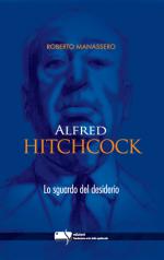 ALFRED HITCHCOCK. LO SGUARDO DEL DESIDERIO Anteprima libro ALFRED HITCHCOCK. LO SGUARDO DEL DESIDERIO