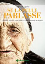 SE LA PELLE PARLASSE Anteprima libro SE LA PELLE PARLASSE