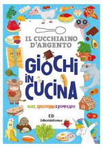 Anteprima libro Il Cucchiaino d'Argento - Giochi in cucina