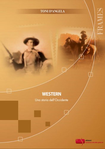 WESTERN - UNA STORIA DELL'OCCIDENTE WESTERN - UNA STORIA DELL'OCCIDENTE libro